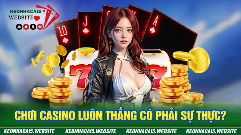 Áp dụng mẹo chơi casino để nhận nhiều lợi ích