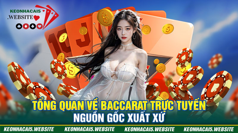 Baccarat xuất hiện từ rất sớm tại châu Âu