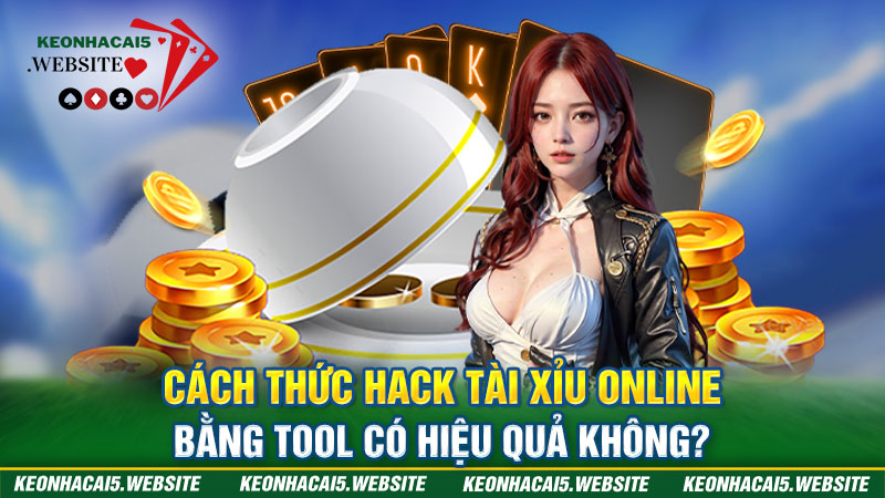 Sự thật về Cách Thức Hack Tài Xỉu Online trên thị trường