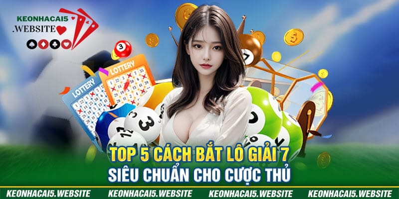 cách bắt lô giải 7