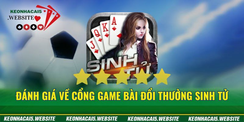 game bài đổi thưởng Sinh Tử