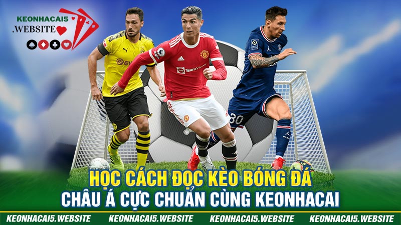 Cách đọc kèo bóng đá châu Á