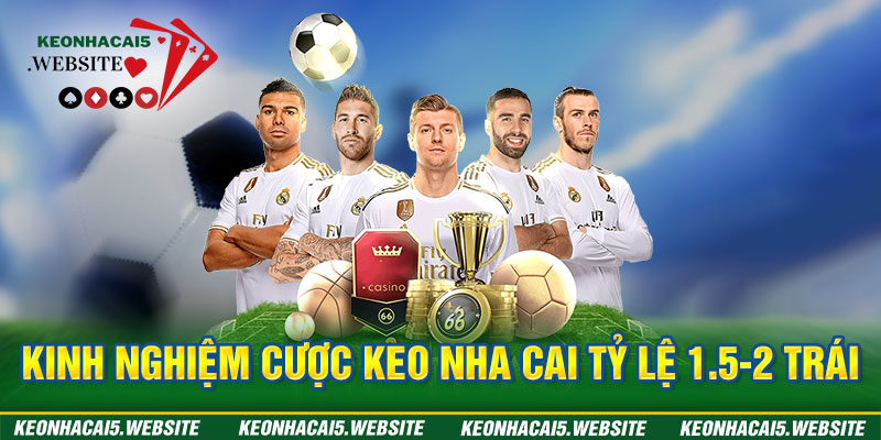 keo nha cai tỷ lệ 1.5-2 trái