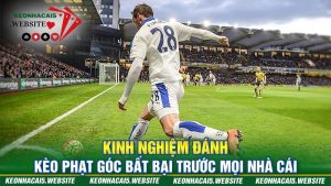 kinh nghiệm đánh kèo phạt góc