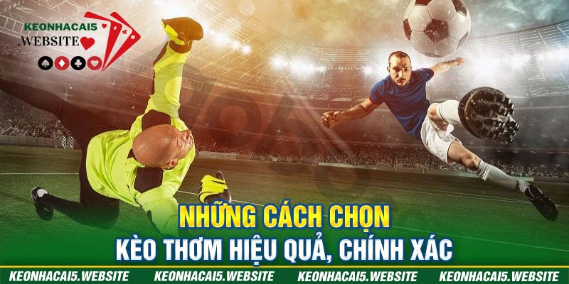 cách chọn kèo thơm