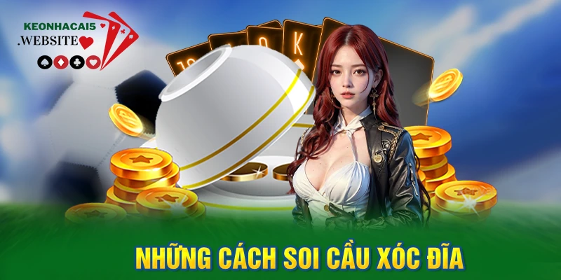 những cách soi cầu xóc đĩa