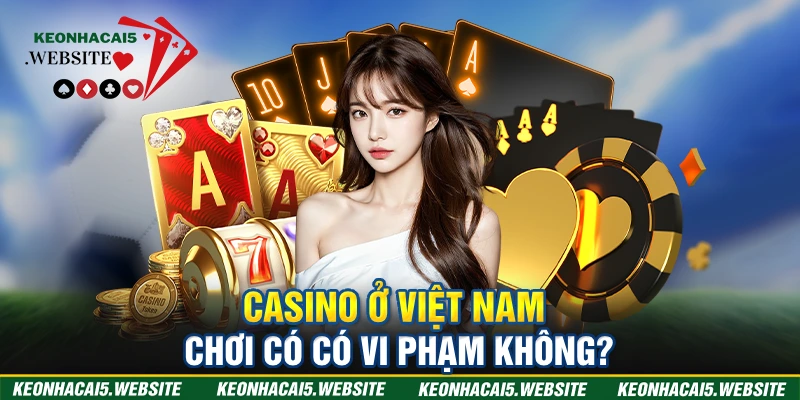 sòng bạc casino ở Việt Nam