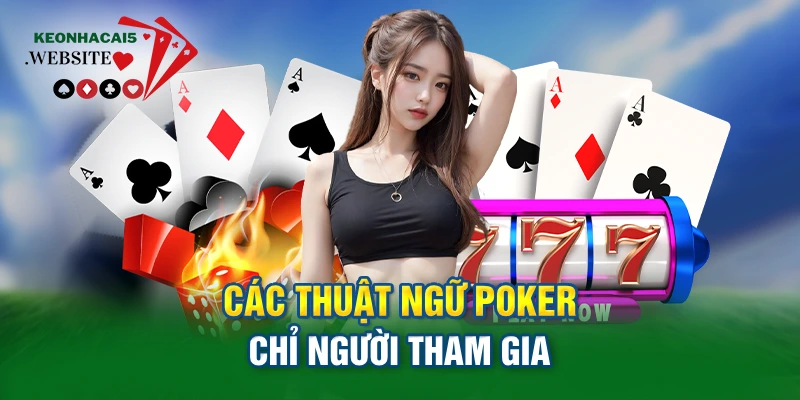 tổng hợp các thuật ngữ Poker