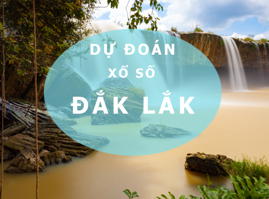 Dự đoán XSDLK 28/2/2023 – Soi cầu xổ Số Đắk Lắk chính xác