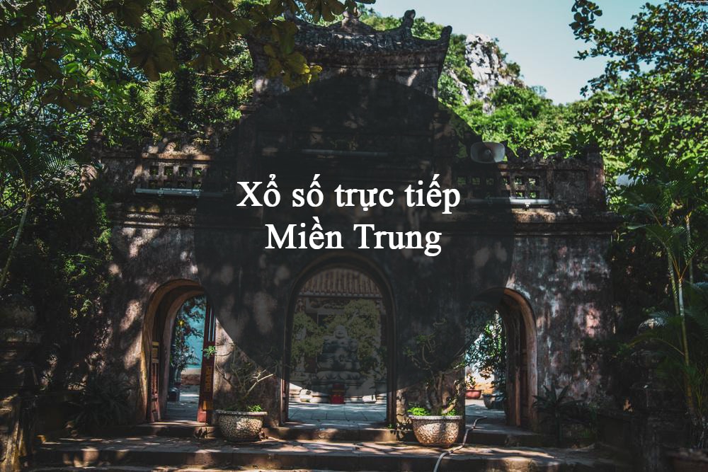 xo so truc tiep mien trung