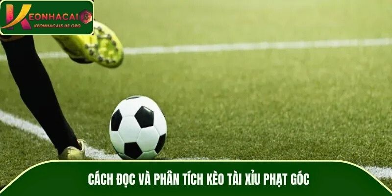 Cách đọc và phân tích kèo tài xỉu phạt góc